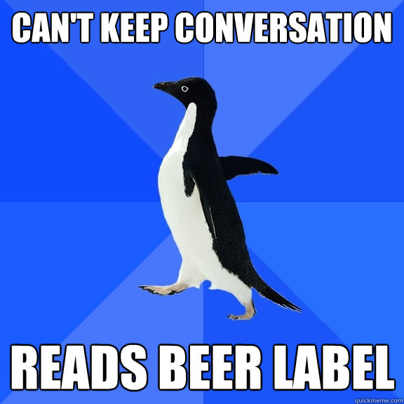 Can't Keep Conversation Reads Beer Label  Socially Awkward Penguin