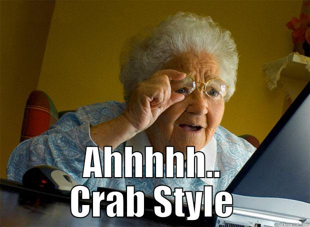  AHHHHH.. CRAB STYLE Grandma finds the Internet