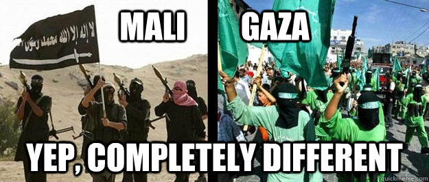 Mali         Gaza Yep, Completely Different  Mali Gaza Mali Gaza