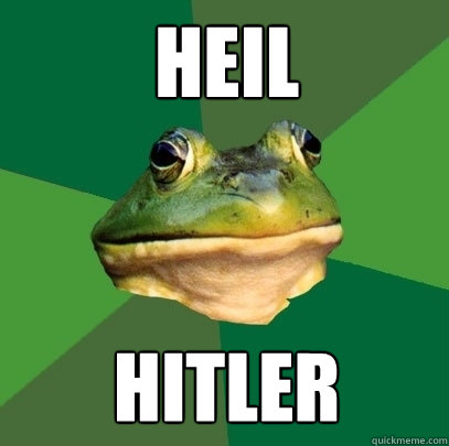 Heil Hitler  Foul Bachelor Frog