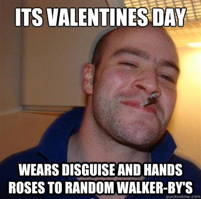ITS VALENTINES DAY Wears disguise and hands roses to random walker-by's  