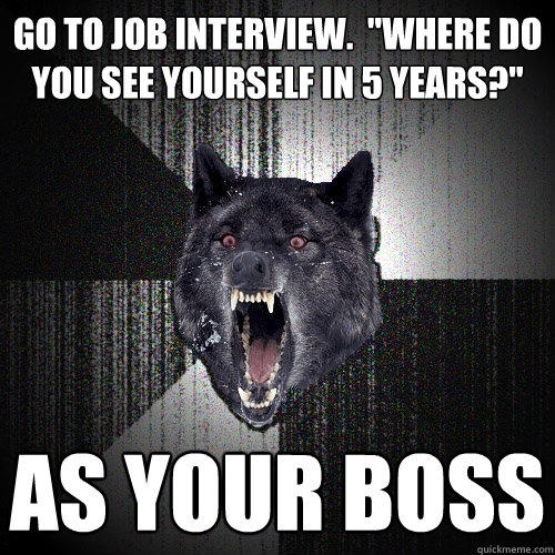 go to job interview.  