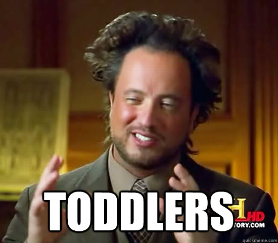 toddlers  Ancient Aliens