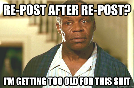 re-post after re-post? I'm getting too old for this shit  Glover getting old