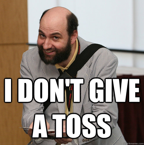  I Don't give a toss -  I Don't give a toss  Misc