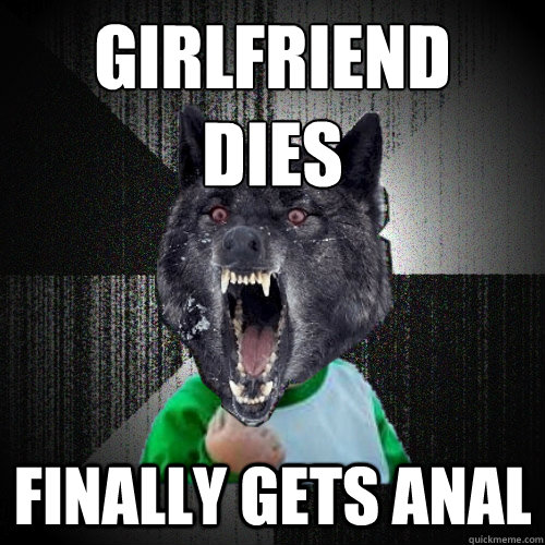 girlfriend 
Dies Finally gets anal  