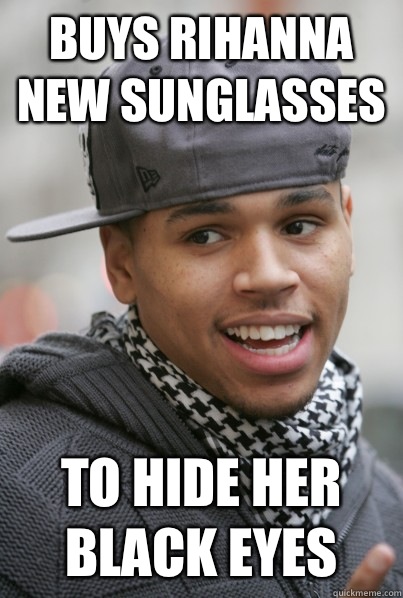 Buys Rihanna new sunglasses  To hide her black eyes  Chris Brown