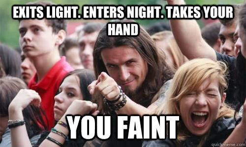 Exits Light. enters night. takes your hand you faint  Ridiculously Photogenic Metal Fan