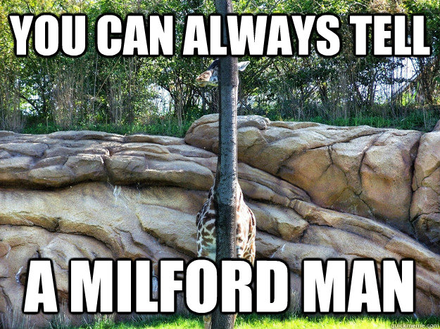 You can always tell a milford man - You can always tell a milford man  buster would be proud