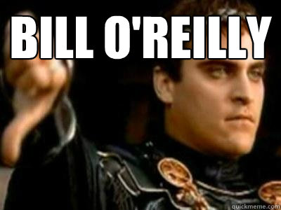 Bill O'Reilly   Downvoting Roman