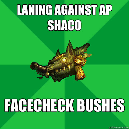 Laning against AP Shaco facecheck bushes   Bad LoL Player