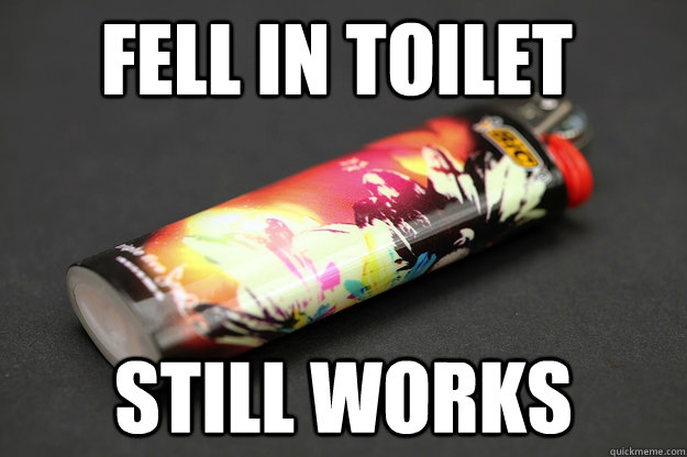 Fell in toilet Still works - Fell in toilet Still works  Good Guy Lighter