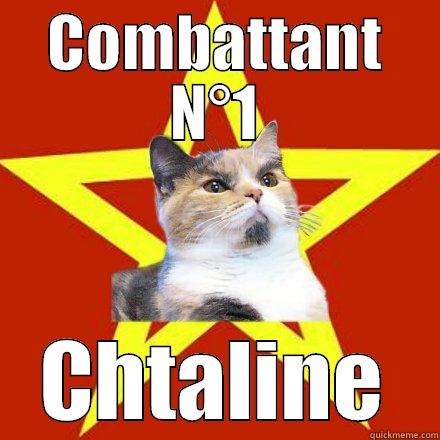 COMBATTANT N°1 CHTALINE Lenin Cat
