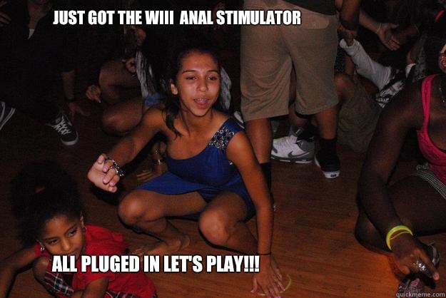Just got the wiii  anal stimulator All pluged in let's play!!!  Meme