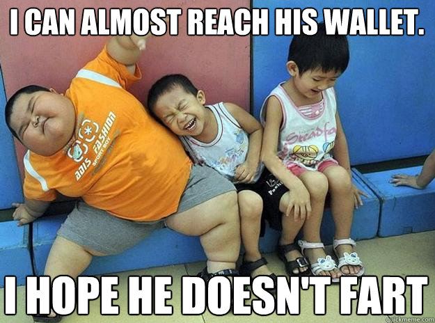 i can almost reach his wallet. i hope he doesn't fart - i can almost reach his wallet. i hope he doesn't fart  Crazy Asian TV