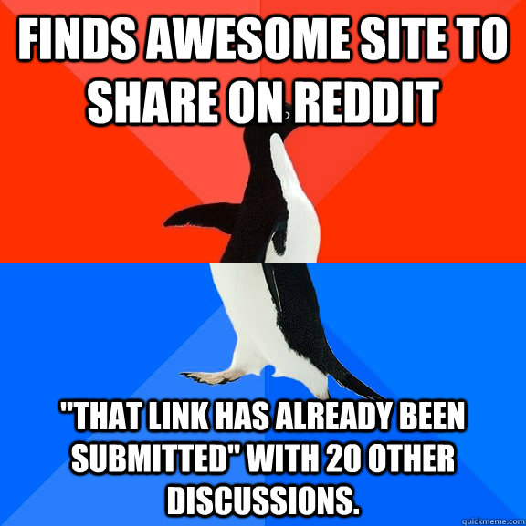 Finds awesome site to share on Reddit 