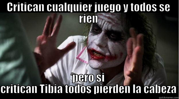 CRITICAN CUALQUIER JUEGO Y TODOS SE RIEN PERO SI CRITICAN TIBIA TODOS PIERDEN LA CABEZA Joker Mind Loss