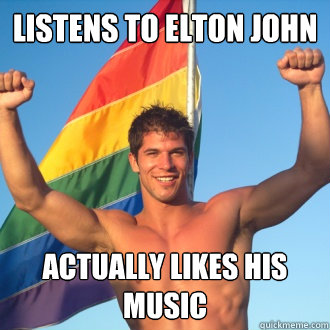 Listens to elton john actually likes his music - Listens to elton john actually likes his music  Good gay guy