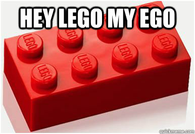 Hey lego my ego  - Hey lego my ego   Lego