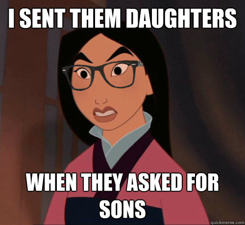 I sent them daughters when they asked for sons  