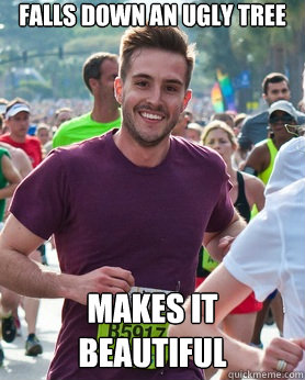 Falls down an Ugly tree Makes it beautiful  Ridiculously photogenic guy