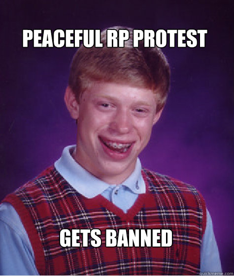 Peaceful RP protest gets banned - Peaceful RP protest gets banned  Unlucky Gearoid