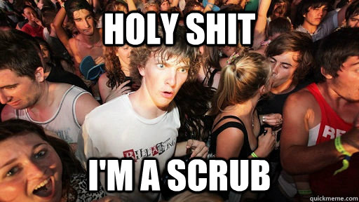holy shit I'm a scrub  Sudden Clarity Clarence Neopet