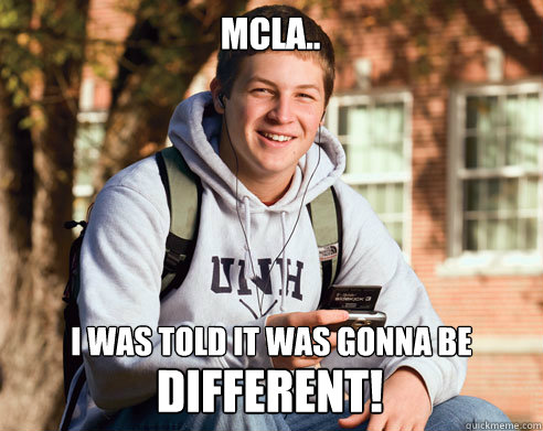 MCLA.. I was told it was gonna be  DIFFERENT!  College Freshman