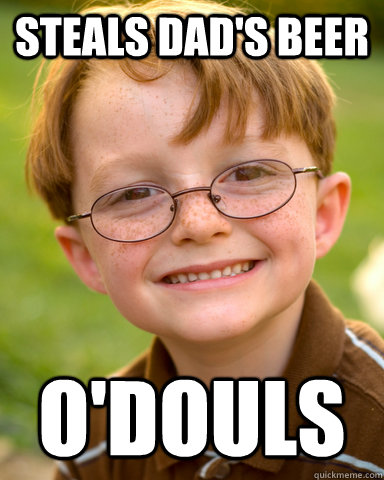 Steals dad's beer O'douls  Disappointing Childhood Friend