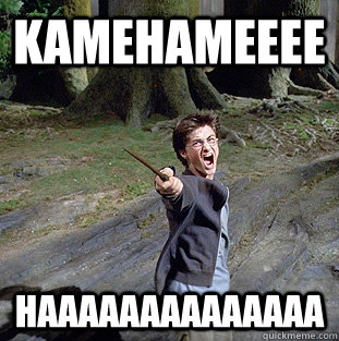 kamehameeee haaaaaaaaaaaaaa  Pissed off Harry
