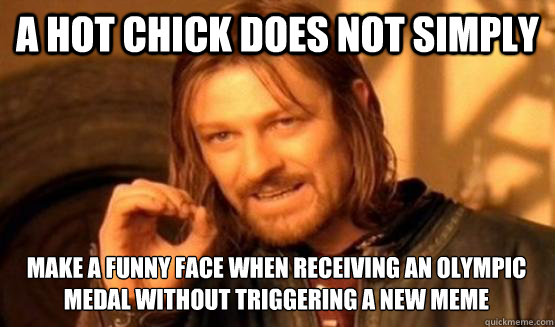A hot chick does not simply make a funny face when receiving an Olympic medal without triggering a new meme  