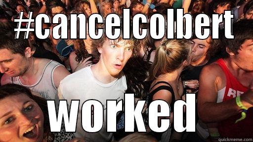 #CANCELCOLBERT WORKED Sudden Clarity Clarence