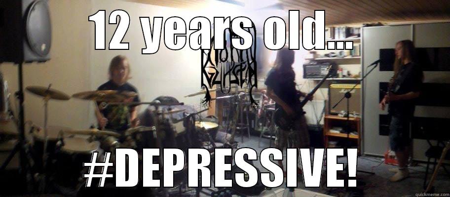 12 YEARS OLD... #DEPRESSIVE! Misc