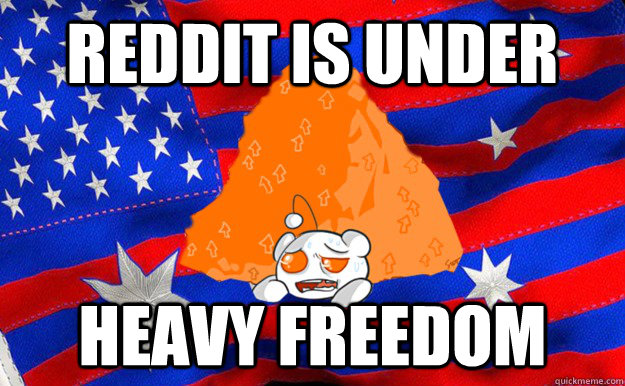 Reddit is under Heavy Freedom - Heavy Ameristralia - quickmeme