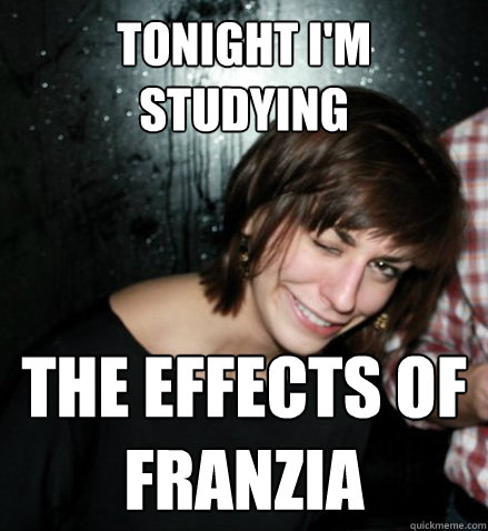 Tonight i'm Studying   the effects of franzia  Chaotic Life Girl
