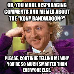 Oh, you make disparaging comments and memes about the 