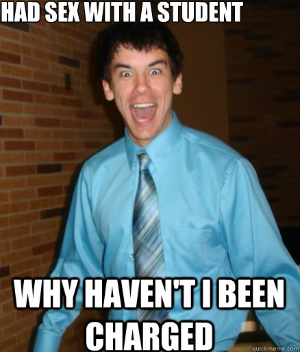 Had sex with a student Why haven't i been charged  Brett Messenger