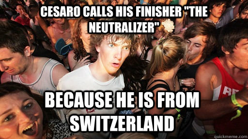 Cesaro calls his finisher 