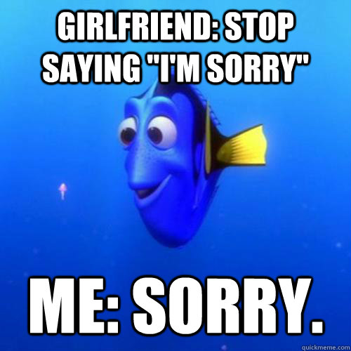 Girlfriend: Stop Saying 