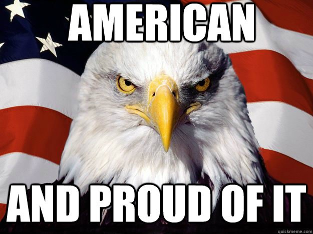  american and proud of it  One-up America