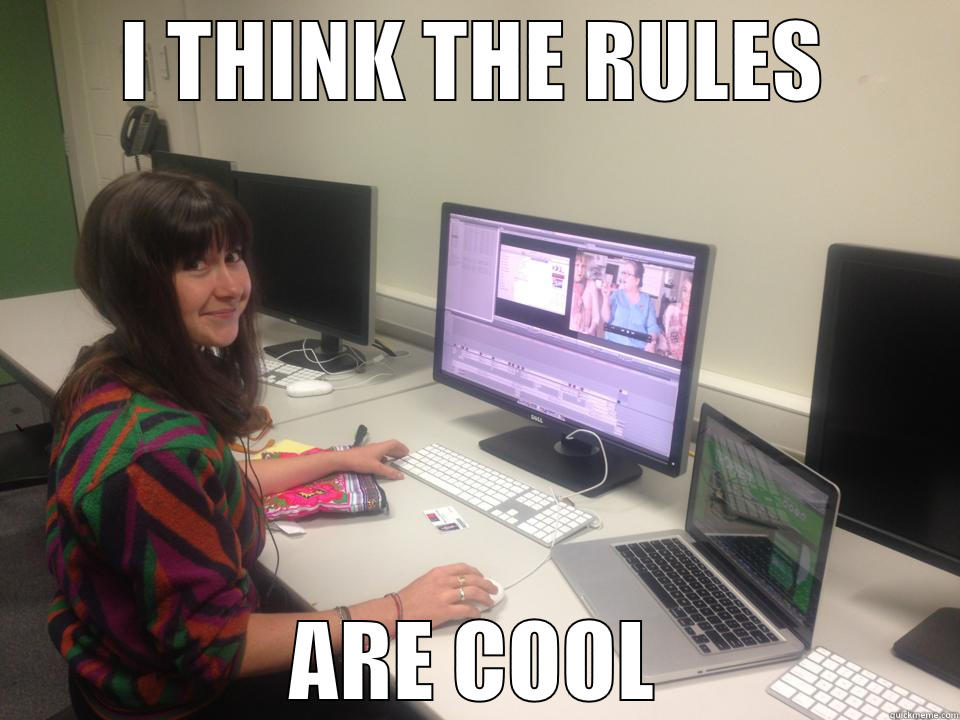 I THINK THE RULES ARE COOL Misc
