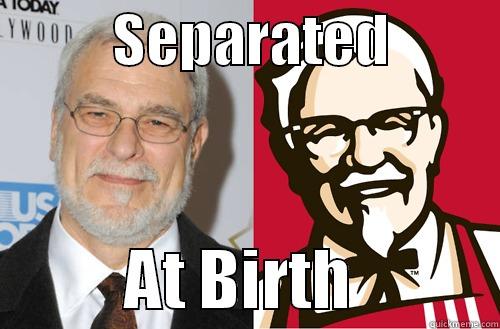           SEPARATED                     AT BIRTH           Misc