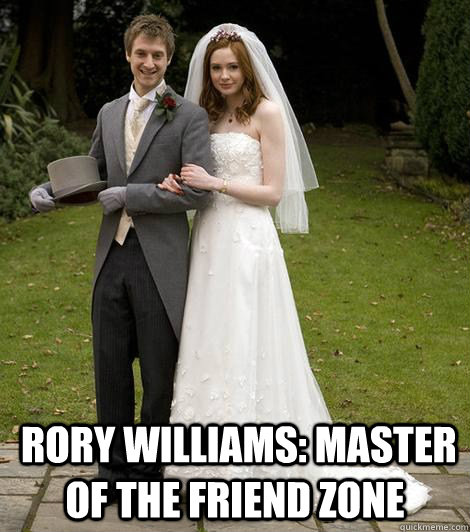   rory williams: Master of the friend zone -   rory williams: Master of the friend zone  Misc