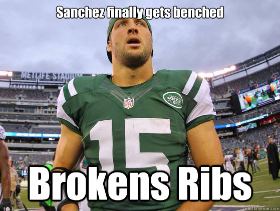 Sanchez finally gets benched Brokens Ribs - Sanchez finally gets benched Brokens Ribs  Bad Luck Tebow