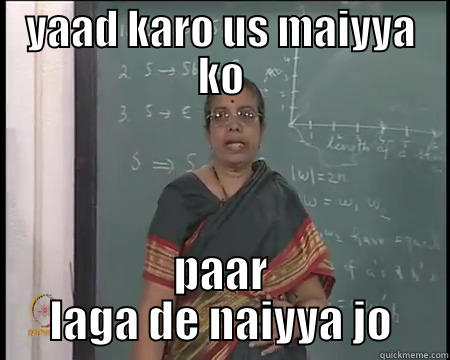 YAAD KARO US MAIYYA KO PAAR LAGA DE NAIYYA JO Misc