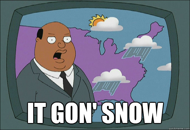  It gon' snow -  It gon' snow  Olli the weather man