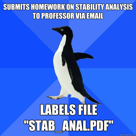 Submits homework on stability analysis to professor via email Labels file 