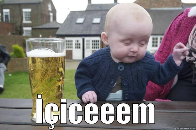  İÇICEEEM drunk baby