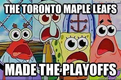 The Toronto Maple Leafs Made The Playoffs  Spongebob