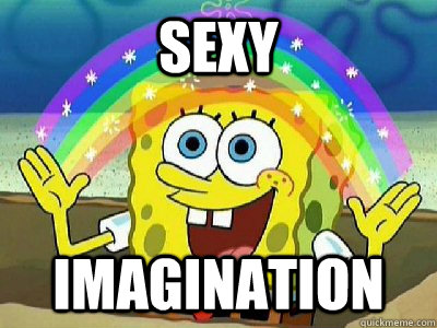 Sexy  Imagination  Imagination SpongeBob